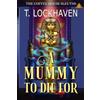 Twisted Key Publishing, LLC A Mummy to Die For (Book 2): The Coffee House Sleuths