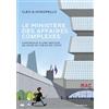 Editions Les Arènes Le ministère des affaires complexes: Chronique d'une gestion de crise au coeur de l'Etat