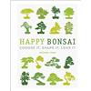 DK Happy Bonsai: Choose It, Shape It, Love It