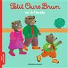 BAYARD JEUNESSE Petit Ours Brun va à l'école