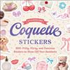Adams Media Coquette Stickers: 500+ Frilly, Flirty, and Feminine Stickers to Show Off Your Aesthetic