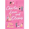 Simon & Schuster Charlie, Love and Cliches: the TikTok sensation. The new novel from the bestselling author of To Love Jason Thorn