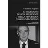 Aracne Editrice Il novennato dell'ex presidente della repubblica Giorgio Napolitano: Interventismo O Semipresidenzialismo