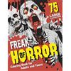 Popular Arts Enterprises LLC Freak of Horror Coloring Book: 75 Large Print Intricate Illustrations Featuring Scary Dark Fantasy Abnormality, Creepy, & Gory Monsters for Adults and Teens, Enjoy Mindfulness and Relaxation