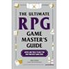 Adams Media The Ultimate RPG Game Master's Guide: Advice and Tools to Help You Run Your Best Game Ever!