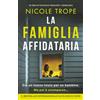 Bookouture La famiglia affidataria: Un thriller psicologico travolgente e adrenalinico