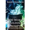 Evermore Press, LLC 3000 World Building Prompts