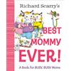 Random House Books for Young Readers Richard Scarry's Best Mommy Ever!: A Book for Busy, Busy Moms