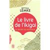 J'AI LU Le livre de l'ikigai: Le secret du bonheur