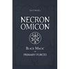 Unicursal NECRONOMICON: Black Magic of Primary Forces