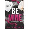 M.L. Philpitt Be Mine: A Dark Romance Valentine's Day Novella