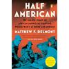 Penguin Half American: The Heroic Story of African Americans Fighting World War II at Home and Abroad