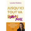 HarperCollins Jusqu'ici tout va mal: Pourquoi la quête du bonheur ne nous rend pas heureux