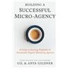 Baltika Press Building A Successful Micro-Agency: A Guide to Starting Profitable & Sustainable Digital Marketing Agencies