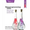 Pragmatic Bookshelf Metaprogramming Elixir: Write Less Code, Get More Done (And Have Fun!)