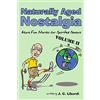 Lulu.com Naturally Aged Nostalgia: More Fun Stories For Spirited Seniors