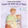 Timun Mas Infantil La neurona exploradora. Tengo un nudo en la tripa: Un cuento para entender el miedo y enfrentarse a él