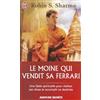 J'ai lu Le moine qui vendit sa Ferrari: UNE FABLE SPIRITUELLE POUR REALISER SES REVES ET ACCOMPLIR SA DESTINEE