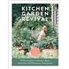 Cool Springs Press Kitchen Garden Revival: A modern guide to creating a stylish, small-scale, low-maintenance, edible garden