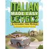 Lingo Mastery Italian Made Easy Level 2: An Intermediate Italian Workbook To Build Essential Vocabulary And Grammar With Ease (Italian Audio Lessons Included)