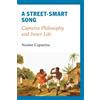 North Atlantic Books A Street-Smart Song: Capoeira Philosophy and Inner Life