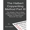 CREATESPACE The Halbert Copywriting Method Part III: The Simple Fast & Easy Editing Formula That Forces Buyers To Read Every Word Of Your Ads!