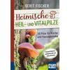 Mankau Verlag Heimische Heil- und Vitalpilze. Kompakt-Ratgeber: 20 Pilze für Küche und Hausapotheke. Immunstärkend, antibakteriell und zellschützend