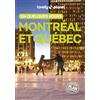Lonely Planet Montréal et Québec en quelques jours: Courts séjours, adresses tendances, cartes et promenades à pied