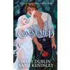 Mary Dublin & Anne Kendsley Consumed: An Irish Fantasy Horror Romance Novella