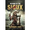 Western Shorts Publishing Revenge of the Sioux: Honour, justice and blood on the lawless frontier