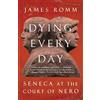 Vintage Dying Every Day: Seneca at the Court of Nero
