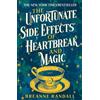 Aria The Unfortunate Side Effects of Heartbreak and Magic: TikTok made me buy it! A magical, spellbinding romance for autumn 2025