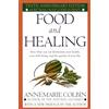 Ballantine Books Food and Healing: How What You Eat Determines Your Health, Your Well-Being, and the Quality of Your Life