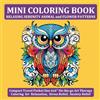 Jule Tori Mini Coloring Book Relaxing Serenity Animal and Flower Patterns: Compact Travel Pocket Size 6x6″ On-the-go Art Therapy Coloring for Relaxation, Stress Relief, Anxiety Relief