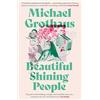 Orenda Books Beautiful Shining People: Discover this year's most extraordinary, breathtaking, MASTERFUL speculative novel … SFX Book of the Month