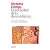 ARPA La sociedad de la desconfianza: Cómo recuperar la confianza en un mundo sin dimensión moral de la política y la vida cotidiana