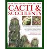 GARDNERS How to Choose and Care for Cacti & Succulents: The Definitive Gardening Reference to Identification and Cultivation, With a Directory of 400 Varieties and 700 Practical Photographs