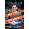 Harmony/Rodale/Convergent The School of Greatness: A Real-World Guide to Living Bigger, Loving Deeper, and Leaving a Legacy