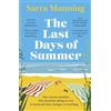 Hodder Paperback The Last Days of Summer: The emotional, funny, spicy and romantic new enemies-to-lovers rom-com for 2025 that will make you wish for a long British summer seaside weekend
