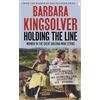 Faber & Faber Holding the Line: A true story of female-led resilience from the bestselling author of Demon Copperhead