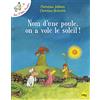 Pocket Books Nom d'une poule, on à volé le soleil! Per la Scuola elementare: 4