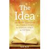 Zaccheus Entertainment The Idea: The Seven Elements of a Viable Story for Screen, Stage or Fiction