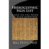 CreateSpace Independent Publishing Platf Hieroglyphic Sign List: Based on the Work of Alan Gardiner