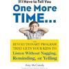 TarcherPerigee If I Have to Tell You One More Time...: The Revolutionary Program That Gets Your Kids To Listen Without Nagging, Reminding, or Yelling