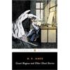 Penguin Count Magnus and Other Ghost Stories: The Complete Ghost Stories of M. R. James, Volume 1