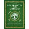 Rustica éditions Les plantes des druides: Symbolisme, pouvoirs magiques et recettes de la tradition celtique