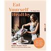 Suedwest Verlag Eat Yourself Healthy: Rezepte, Übungen, Lifestyle - Alles für ein darmfreundliches Leben - Lerne deinen Darm lieben mit Dr. Megan! - Jamie Oliver