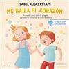 Timun Mas Infantil La neurona exploradora. Me baila el corazón: Un cuento para vivir la alegría y aprender a disfrutar de cada momento