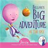 Once Upon a Dance Belluna's Big Adventure in the Sky: A Dance-It-Out Creative Movement Story for Young Movers