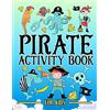 Gray & Gold Publishing Pirate: Activity Book for Kids: A Fun Workbook for Children Ages 3-10 with Mazes, Learn to Draw + Count, Word Search Puzzles, Seek Games, Coloring & More
